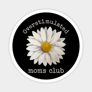 Overstimulated Moms Club Magnet